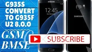 G935S convert to G935F U2 8 0 0 100% tested firmware