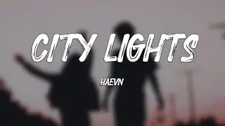 Haevn - City Lights (Lyrics)
