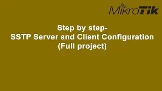 SSTP Server and Client Configuration (Full project)