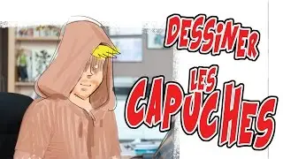 Dessiner les capuches