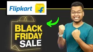 Flipkart Black Friday Sale 2024 | Black Friday Sale 2024 on Flipkart | Black Friday Sale 2024