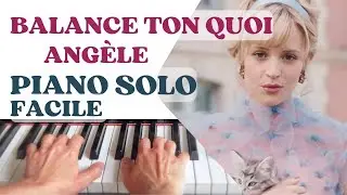Angèle - Balance ton quoi PIANO SEUL | Partition facile - doigtés - paroles