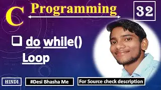do while loop in c | Hindi | 32