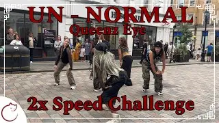 [KPOP IN PUBLIC | 2X SPEED | 4K] Queenz Eye (퀸즈아이) 'UN-NORMAL'  Dance Cover | LONDON