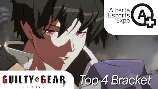 Guilty Gear Strive Top 4 Bracket | Alberta Esports Expo 2023
