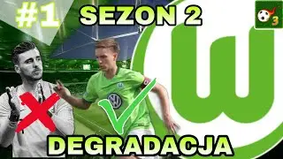ROSZADY W KADRZE!!! | KARIERA DEGRADACJA: VFL WOLFSBURG | TRUE FOOTBALL 3 | #1 | S2