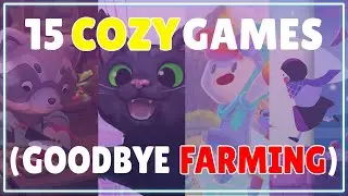 15 Non-Farming COZY Games You Must Try! | PC + Switch | 2024 EDITION