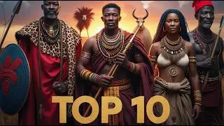 Top 10 African Tribes and Their Rich Cultures