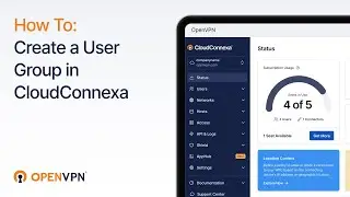 How to Create a User Group in CloudConnexa