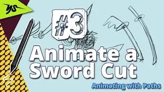 How to Animate a Sword Slash - Animating with Paths - PART 3 | yamsketch