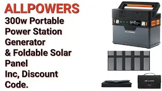 Allpowers s300 Portable Generator Power Station & Solar Panel. 300 watt Battery Powerbank, 10% off.