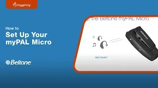 How to Set Up myPAL Micro | Beltone