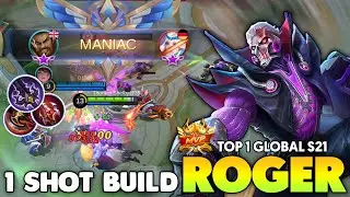 MANIAC !! ROGER BEST BUILD 2021 ~ ROGER GAMEPLAY 2021 ~ ROGER TOP GLOBAL ~ ROGER MOBILE LEGENDS