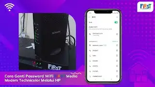 Cara Ganti Password WiFi First Media Modem Technicolor Melalui HP