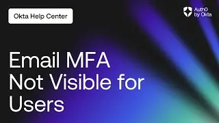 Email MFA Not Visible for Enrolled Users | Auth0 by Okta Support