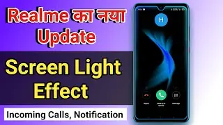 Realme screen light effect ui update || light effect for incoming calls