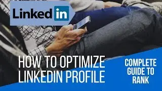 How To Optimize Linkedin Profile - Rank on Linkedin (Complete Guide in Hindi)
