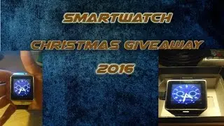 GiveAway!! (SmartWatch)2016 [Ended]
