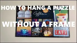 How to Hang a Puzzle Without a Frame