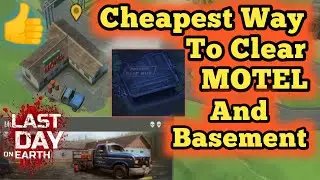 Cheapest way to Clear Motel in Last day on Earth Survival Motel Basement