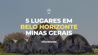 Top 5 places to visit in BELO HORIZONTE Minas Gerais