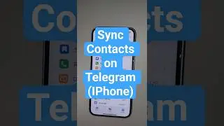 Sync Contacts on Telegram (IPhone)