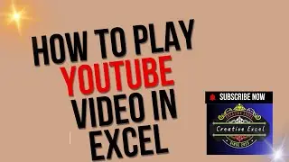 How to Play YouTube video in Excel | YT Video in Excel