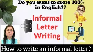 How to an write Informal Letter | Examples and Format | CBSE Pattern 2021