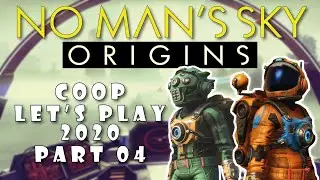 Let's Play No Man's Sky Origins Gameplay Coop Walkthrough 4