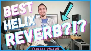 Line 6 Helix - How to get GREAT Reverb Sounds - HELIX HOW-TO #1