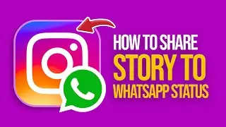 How To Share Instagram Story To WhatsApp Status