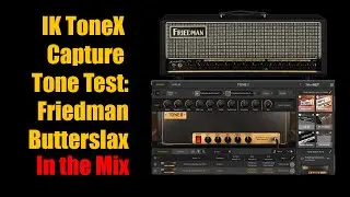 IK ToneX: Friedman Butterslax ch3 Capture  in a Mix