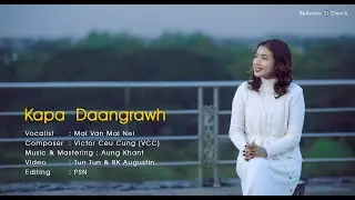 Kapa  Daangrawh // Mai Van Mal Nei