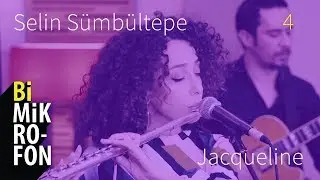 Selin Sümbültepe - Jacqueline @ bi'Mikrofon