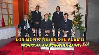 LOS MONTAÑESES DEL ÁLAMO - CUANTO TE ECHAMOS DE MENOS