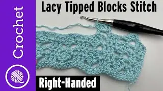 How to Crochet Lacy Tipped Blocks | 2-row repeat