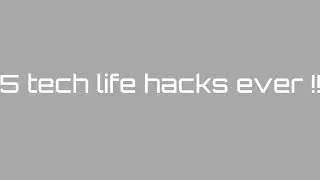 5 life hacks ever !!