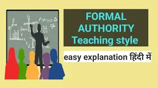 Formal authority teaching style/Nursing Education/easy explanation in hindi