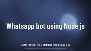 Custom Whatsapp Bot