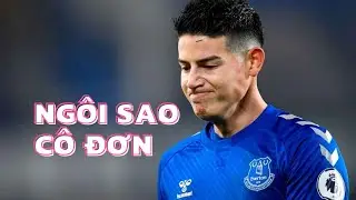 James Rodriguez và nỗi cô đơn ở Goodison Park -Câu chuyện bóng đá.