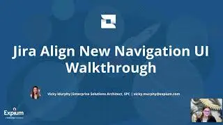 Jira Align New Navigation UI Walkthrough