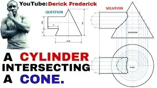 TD - A CYLINDER INTERSECTING A CONE. 