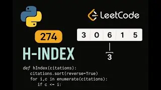 LeetCode 274: H-Index | Python Solution | Sorting & Counting Approach