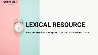How to improve Lexical Resource Score in IELTS Writing