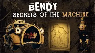 Bendy: Secrets of the Machine