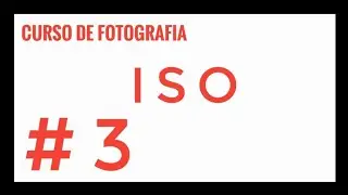 CURSO DE FOTOGRAFIA para principiantes #3 📷ISO