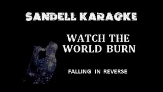 Falling In Reverse - Watch The World Burn [Karaoke]
