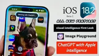iOS 18.2 B2 visual intelligence | Chat GPT with Apple intelligence | image Playground App is Here