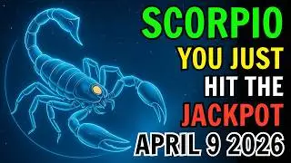 SCORPIO ♏ 💰 YOU HIT THE JACKPOT! SOMETHING BIG SHIFTS TODAY — HOROSCOPE APRIL 9 2026 🔮
