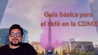 ¿Qué café comprar en la CDMX?